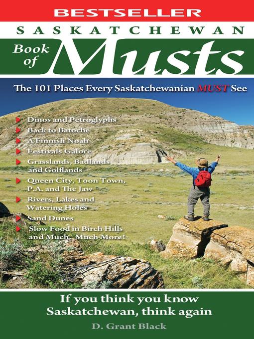 Title details for Saskatchewan Book of Musts by D. Grant Black - Available